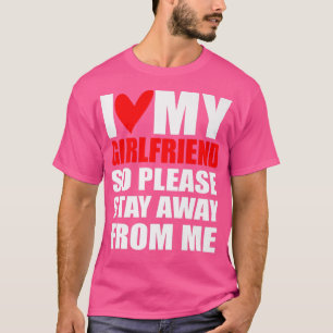 Lovers for boyfriend I heart my girlfriend stay a T-Shirt
