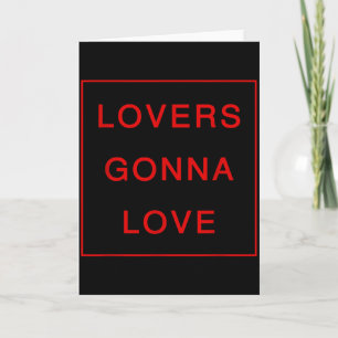 Lovers Gonna Love _ Valentines Days Card