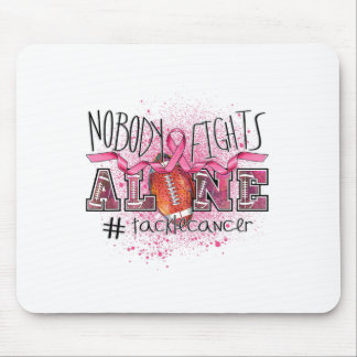 Lovers Nobody Fights Alone Tackle Breast Cancer Mouse Pad