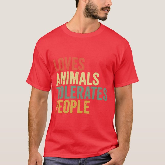 Loves Animalsolerates People Funny Animal Lover vi T-Shirt (Front)
