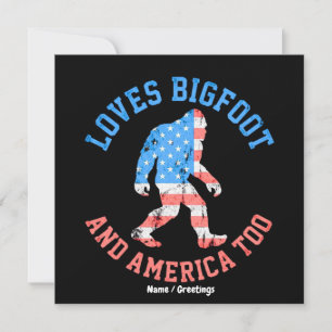 Loves Bigfoot and America Too Patriotic American  Invitation