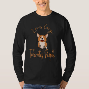 Loves Corgi Tolerates People Cute Funny Dog Corgi  T-Shirt