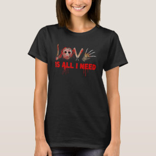 Loves Is All That I Need Halloween Vibes Spooky Ha T-Shirt