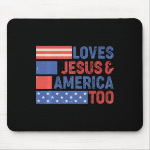 Loves Jesus America Too Freedom Patriotic 4th Of J Mouse Pad