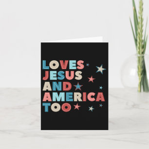 Loves Jesus And America Too 4th Of July Proud Wome Card