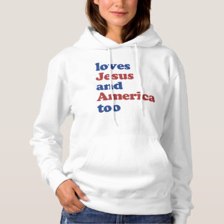 Loves Jesus and America Too 4th of July Summer Hoodie