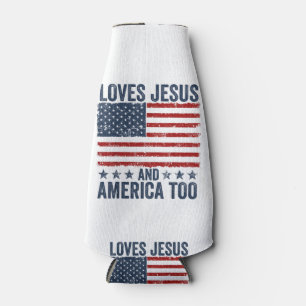 Loves Jesus and America Too God Christian 4th of J Bottle Cooler