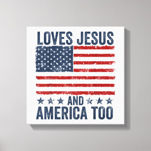 Loves Jesus and America Too God Christian 4th of J Canvas Print