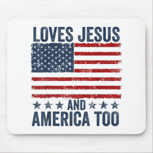 Loves Jesus and America Too God Christian 4th of J Mouse Pad