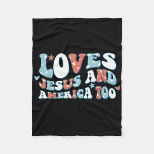 Loves Jesus And America Too Patriotic Christian 4t Fleece Blanket