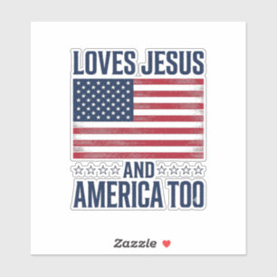 Loves Jesus And America Too Patriotic Christian Sh
