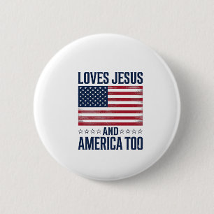 Loves Jesus And America Too Patriotic Christian Sh 6 Cm Round Badge