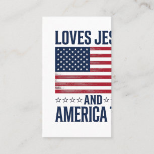 Loves Jesus And America Too Patriotic Christian Sh Business Card