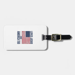 Loves Jesus And America Too Patriotic Christian Sh Luggage Tag
