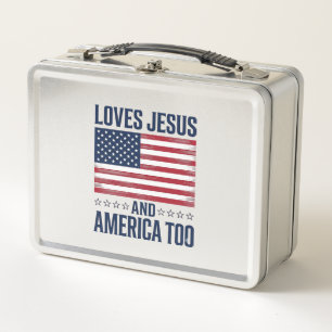 Loves Jesus And America Too Patriotic Christian Sh Metal Lunch Box