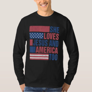 Loves Jesus And America Too Retro 4th of July Prou T-Shirt