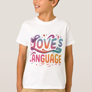 Love's Language T-Shirt