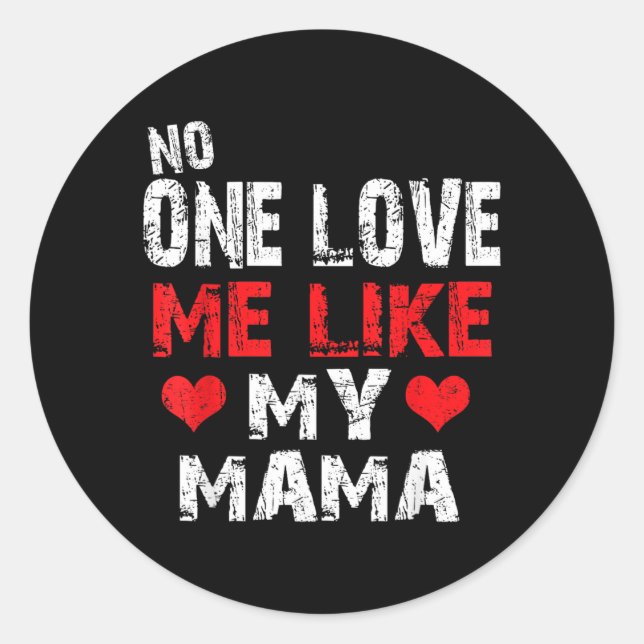 Loves Me Like Mama Classic Round Sticker (Front)