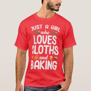 Loves Sloth And Baking Fun Lazy Sloths Animal Love T-Shirt