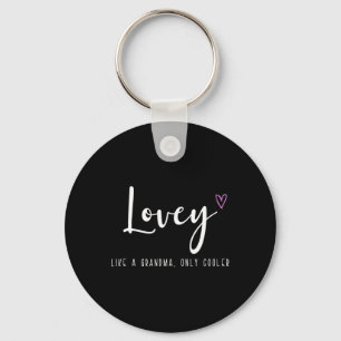 Lovey Like A Grandma Only Cooler Mother's Day Key Ring