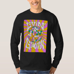 Lovin and Groovin 70s 80s Disco Ball Party Groovy T-Shirt