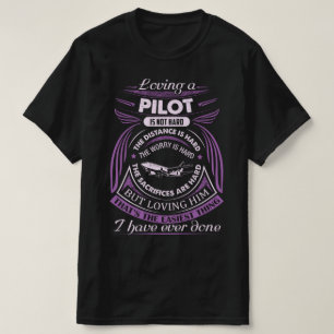 Loving an Pilot is not Hard T-Shirt