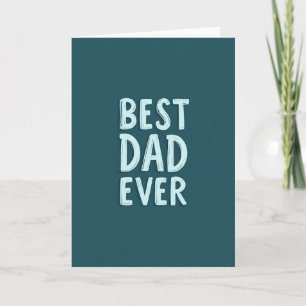 Loving Best Dad Ever Teal Card