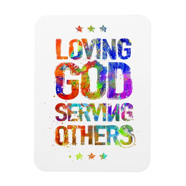 Loving God Serving Others (Photo Magnet) Magnet (Vertical)