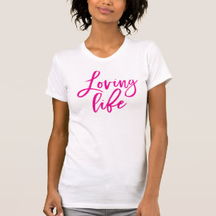 LOVING LIFE minimal script trendy work quote pink T-Shirt
