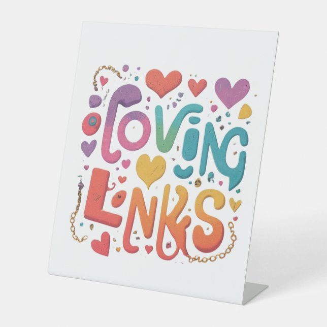 Loving Links Pedestal Sign (Front)