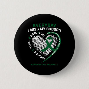 Loving Memory Gifts Miss My Godson Kidney Disease  6 Cm Round Badge