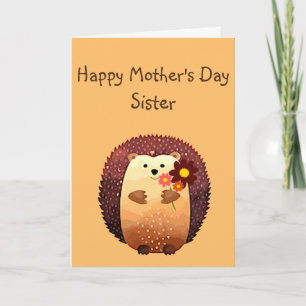 Loving Mother's Day Sister Cute Hedgehog Animal Card