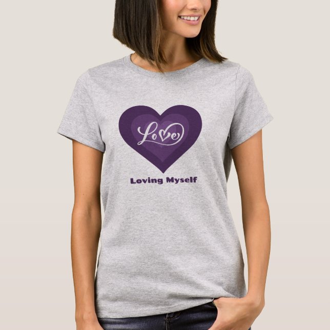 Loving Myself Self Love T-Shirt (Front)