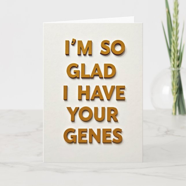 Loving Your Genes Fathers Day Card (Front)