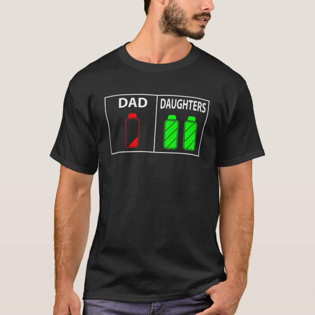 Low Battery Dad of Two Daughters  Father s Day T-Shirt (Front)