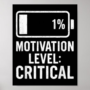 Low Battery Funny Motivation Level Critical Quote  Poster