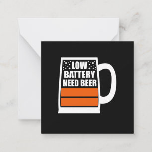 Low Battery Need Beer Card