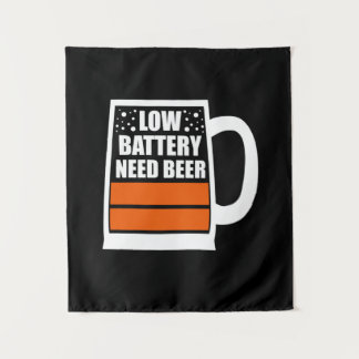 Low Battery Need Beer Tapestry