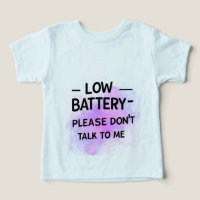 Low Battery Please Don’t Talk to Me – Funny Sarcas