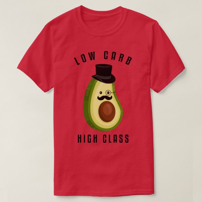 Low Carb High Class Guacamole Avocado 2 T-Shirt (Design Front)