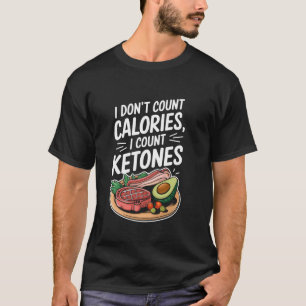 Low Carb Keto Quote For Ketogenic Diet Lover Ketos T-Shirt