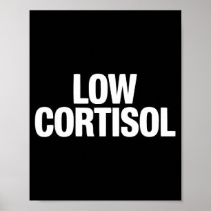Low cortisol funny looksmaxxing poster