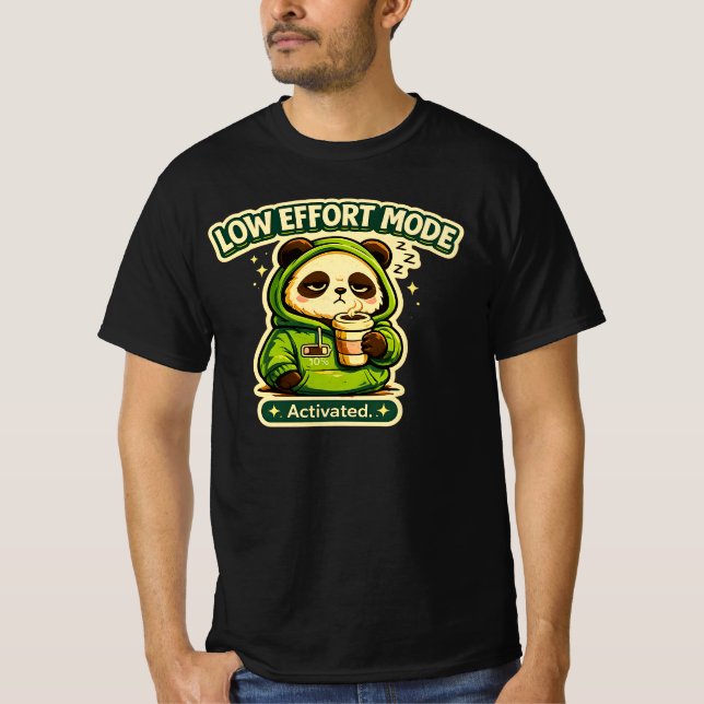 Low Effort Mode Activated Panda Funny Lazy Mood  T-Shirt (Front)
