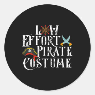 Low Effort Pirate Costume Halloween Costume Classic Round Sticker