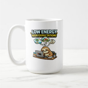Low Energy High Expectations Funny Sloth Coffee Mug