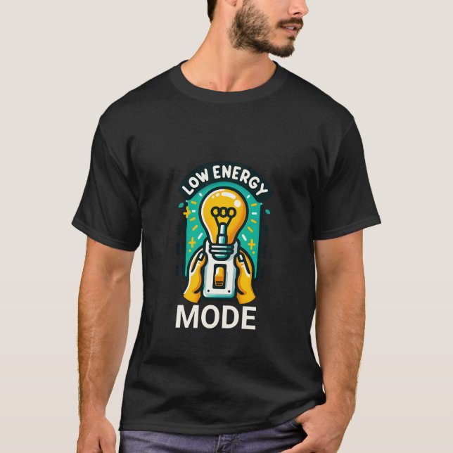 Low energy mode T-Shirt (Front)