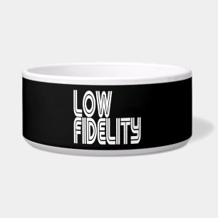 Low Fidelity