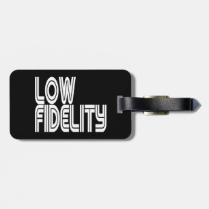 Low Fidelity Luggage Tag