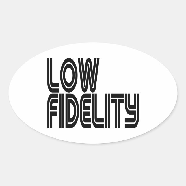 Low Fidelity Oval Sticker (Front)
