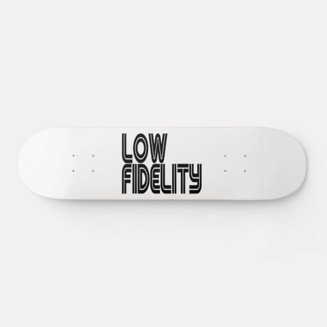 Low Fidelity Skateboard (Horz)